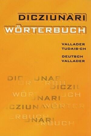 Dicziunari Wörterbuch vallader - tudestg / deutsch vallader