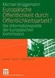 Europäische Öffentlichkeit durch Öffentlichkeitsarbeit?