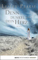 Denn dunkel ist dein Herz