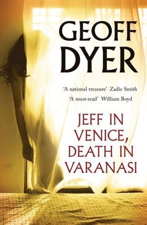 Jeff in Venice, Death in Varanasi