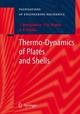 Thermo-Dynamics of Plates and Shells