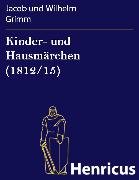 Kinder- und Hausmärchen (1812/15)