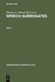 Speech Surrogates. Part 1