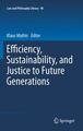 Efficiency, Sustainability, and Justice to Future Generations