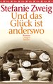 Und das Glück ist anderswo