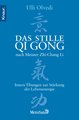 Das stille Qi Gong nach Meister Zhi-Chang Li