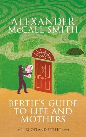 Bertie's Guide to Life and Mothers