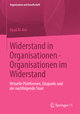 Widerstand in Organisationen. Organisationen im Widerstand