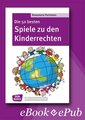 Die 50 besten Spiele zu den Kinderrechten - eBook