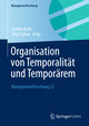 Organisation von Temporalität und Temporärem