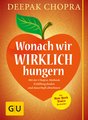 Wonach wir wirklich hungern