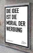 Die Idee ist die Moral der Werbung