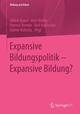 Expansive Bildungspolitik - Expansive Bildung?