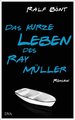 Das kurze Leben des Ray Müller