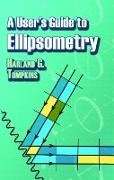 A User's Guide to Ellipsometry