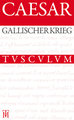 Der Gallische Krieg / Bellum Gallicum