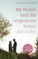 Mr Walsh und die vergessene Kunst der Liebe