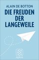 Die Freuden der Langeweile