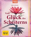 Vom Glück des Scheiterns