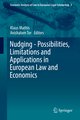 Nudging - Possibilities, Limitations and Applications in European Law and Economics