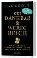 Sei dankbar und werde reich