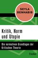 Kritik, Norm und Utopie