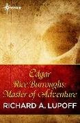 Edgar Rice Burroughs: Master of Adventure