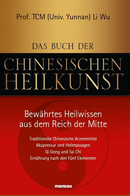 Das Buch der Chinesischen Heilkunst