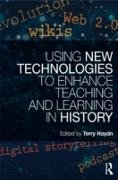 Using New Technologies to Enhance Teaching and Learning in History