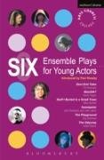 Six Ensemble Plays for Young Actors