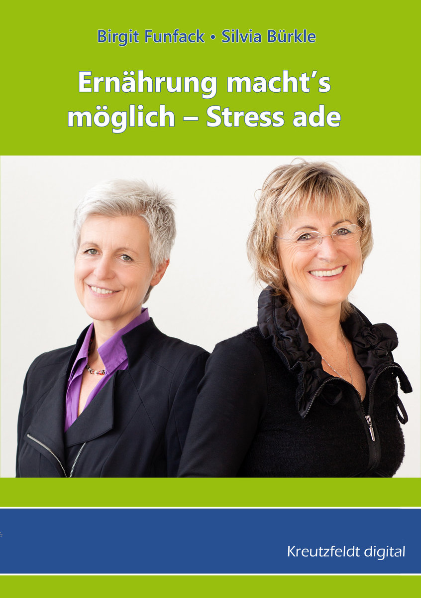 Ernährung macht's möglich - Stress ade