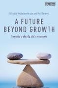 A Future Beyond Growth