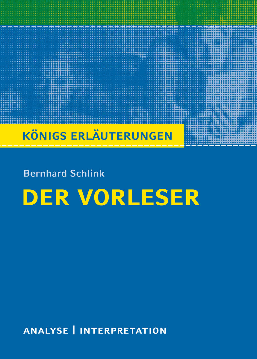 Der Vorleser. Königs Erläuterungen