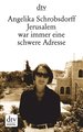 Jerusalem war immer eine schwere Adresse