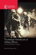 Routledge Handbook of Military Ethics