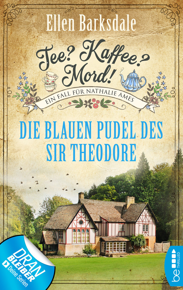 Tee? Kaffee? Mord! - Die blauen Pudel des Sir Theodore