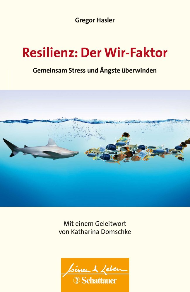 Resilienz: Der Wir-Faktor (Wissen & Leben)