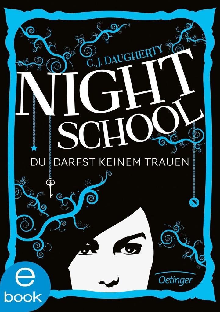 Night School 1. Du sollst keinem trauen