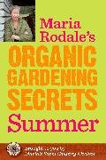 Maria Rodale's Organic Gardening Secrets: Summer