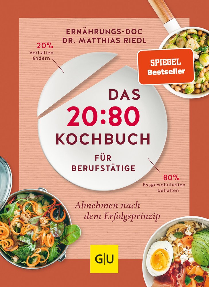 Das 20:80-Kochbuch für Berufstätige