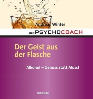 Der Psychocoach 5: Der Geist aus der Flasche