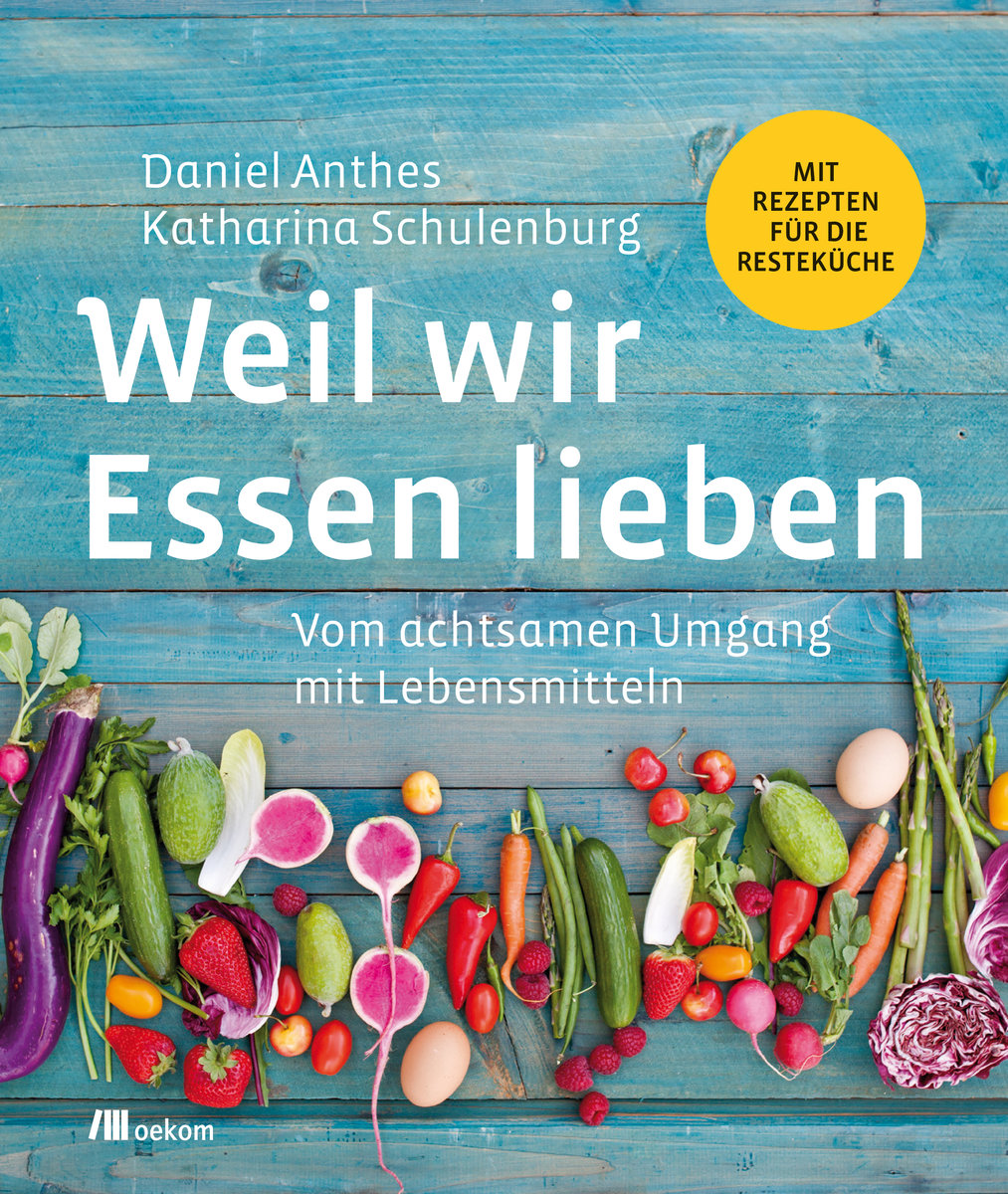 Weil wir Essen lieben