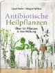 Antibiotische Heilpflanzen