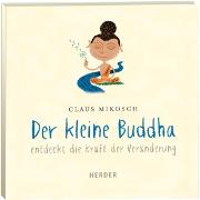 Der kleine Buddha entdeckt die Kraft der Veränderung