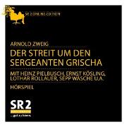 Der Streit um den Sergeanten Grischa