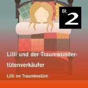 Lilli und der Traumwundertütenverkäufer: Lilli im Traumkostüm