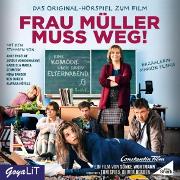 Frau Müller muss weg. Das Original-Hörspiel zum Film