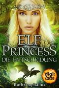 Elf Princess. Die Entscheidung