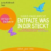 Entfalte, was in dir steckt