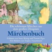 Die schönsten Märchen aus dem großen Diogenes Märchenbuch